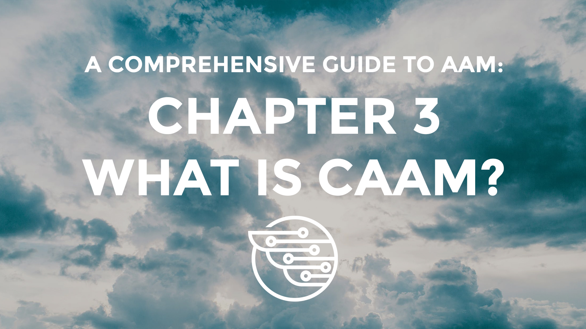 What is CAAM?