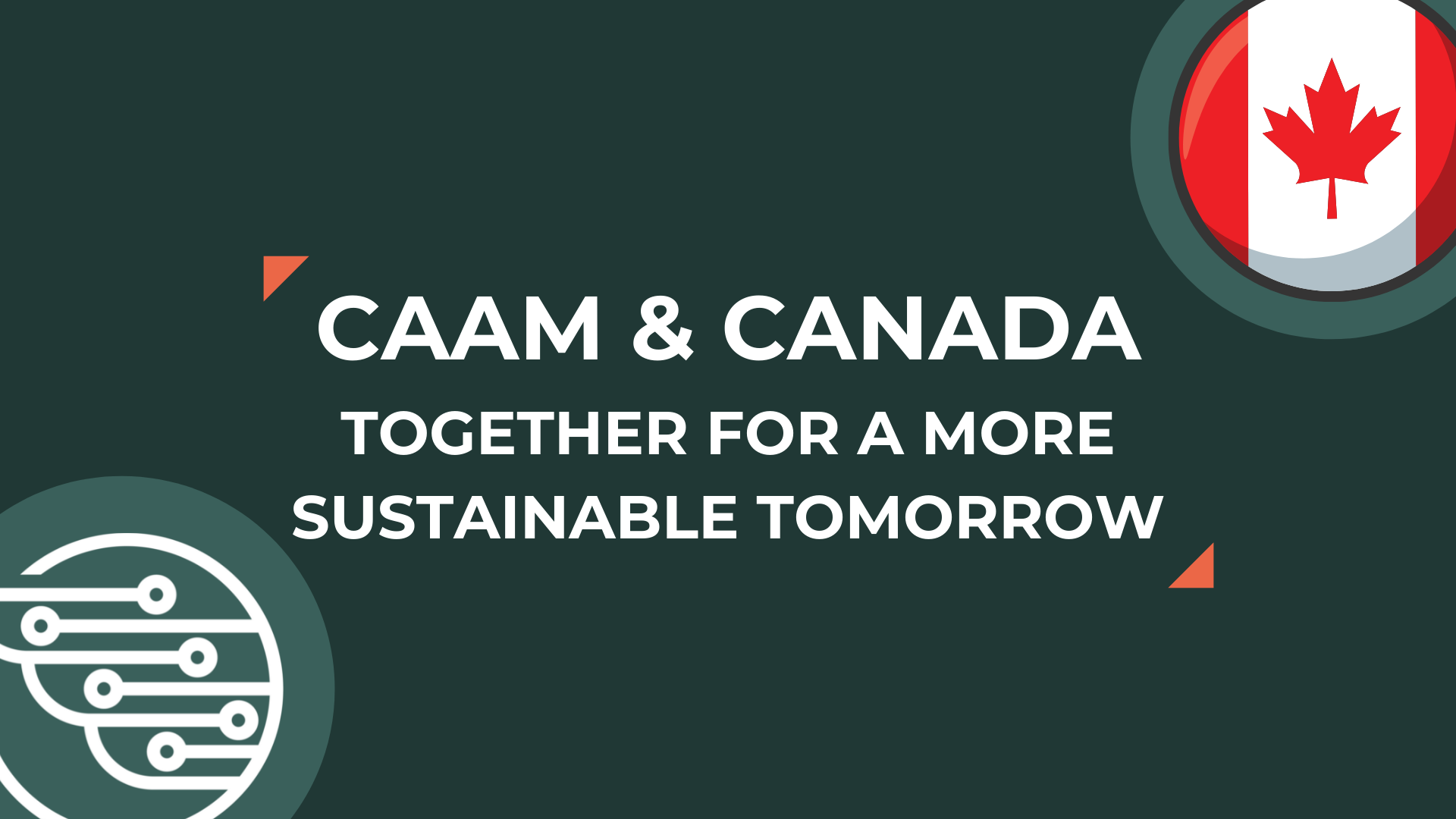 CAAM and Canada: Together for a more sustainable tomorrow