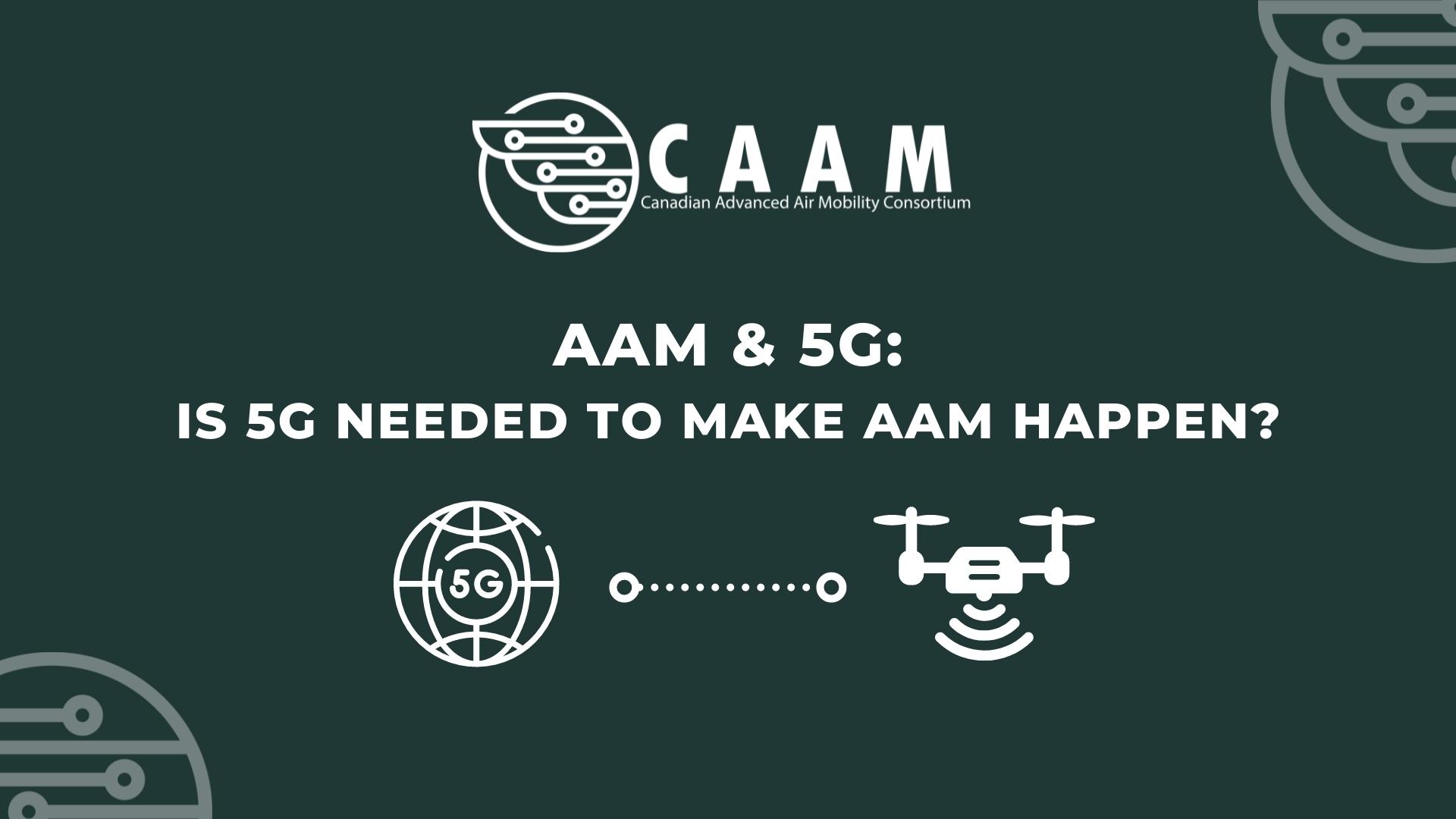 AAM and 5G - Is 5G needed to make AAM happen
