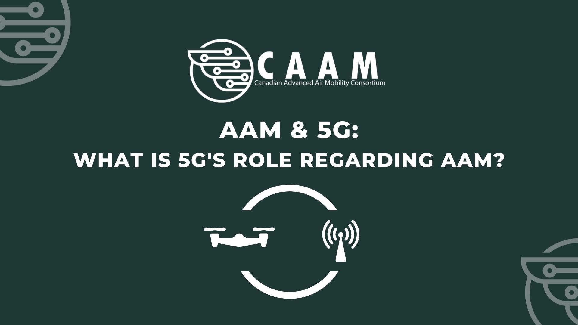 AAM and 5G - What is 5G's role regarding AAM