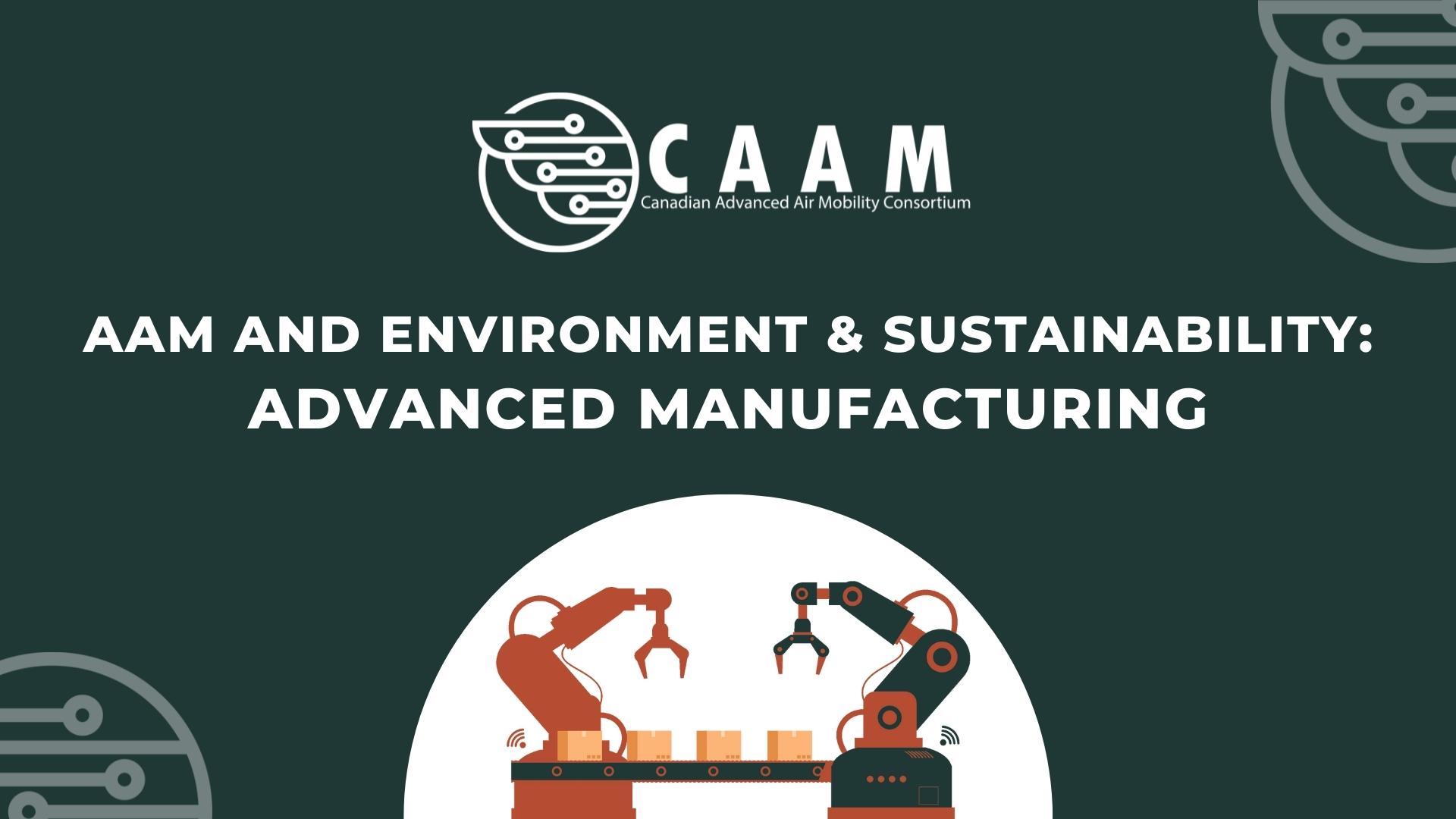 AAM and Environment and Sustainability - Advanced Manufacturing